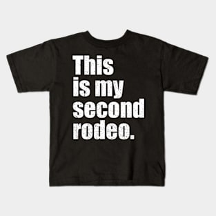 This Is My Second Rodeo Kids T-Shirt